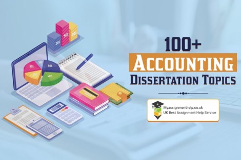 100+ Accounting Dissertation Topics - Domyassignment.help 