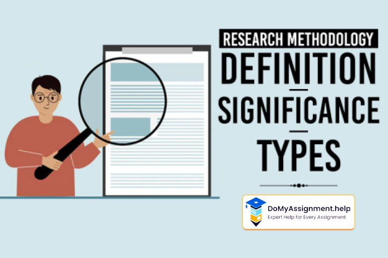 Research Methodology: Definition, Significance & Types